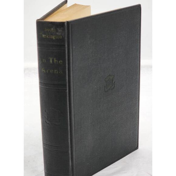 In The Arena Stories Of Political Life By Booth Tarkington Vintage 1927 - Picture 1 of 11